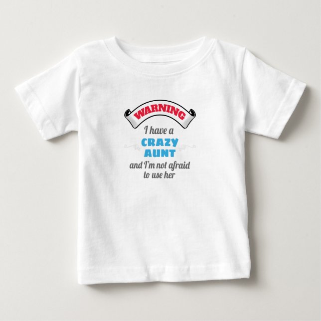 Crazy Tanti Warnung habe ich eine verrückte Tante Baby T-shirt (Vorderseite)