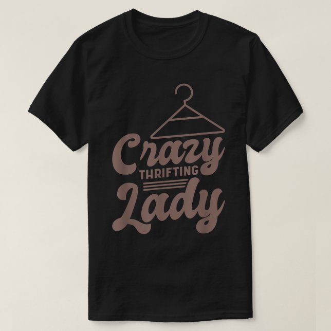 Crazy Thrifting Lady, Thrifting Thrifter und Thrif T-Shirt (Design vorne)