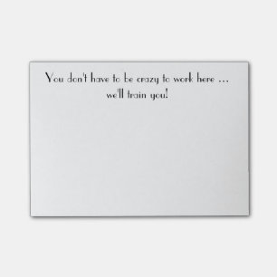Crazy to Work Here Fun Zitat für das Büro Post-it Klebezettel