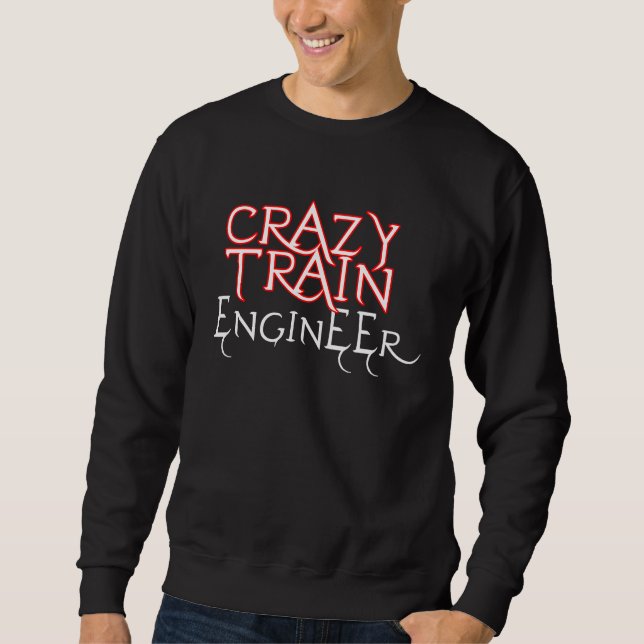 Crazy Train Engineer Apparel Sweatshirt (Vorderseite)