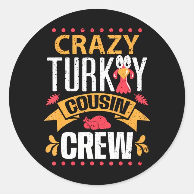 Crazy Turkey Cousin Crew Erntedank Runder Aufkleber (Vorderseite)