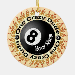 Crazy Typ Eightball Keramik Ornament