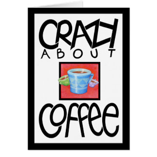 Crazy über die Coffee Black Border Card