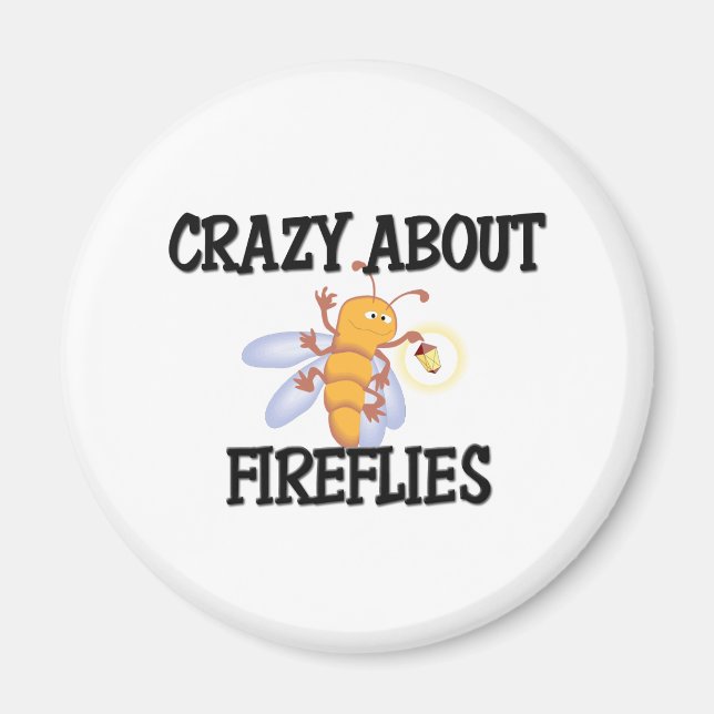 Crazy über Fireflies Magnet (Vorne)