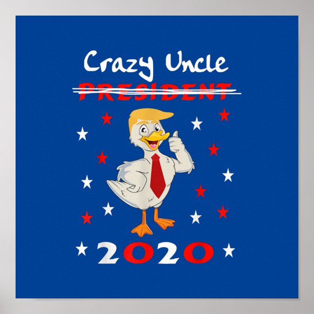 Crazy Uncle Trump Duck 2020 Geschenk Funny Poster (Vorne)
