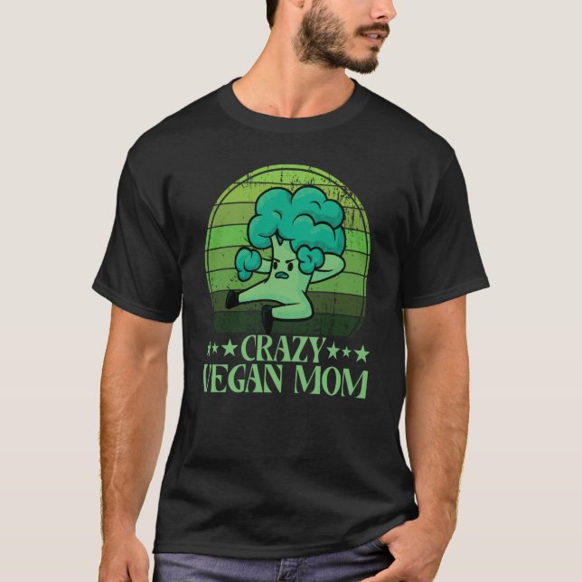 Crazy Vegan Mom Vegan Saying T-Shirt (Vorderseite)