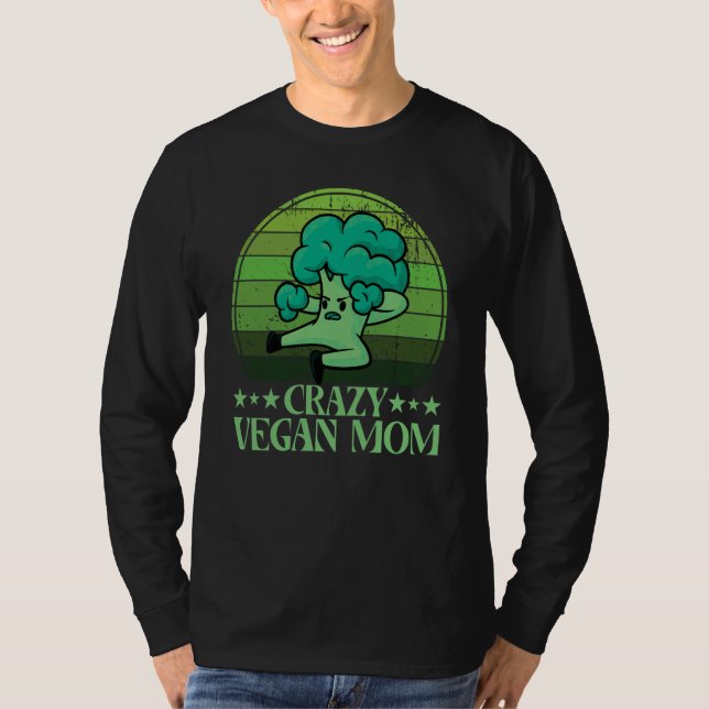 Crazy Vegan Mom Vegan Saying T-Shirt (Vorderseite)