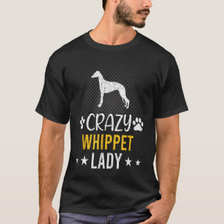 Crazy Whippet Lady Dog Lover T-Shirt