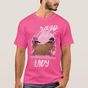 Crazy Wombat Lady Wombat Girl T-Shirt