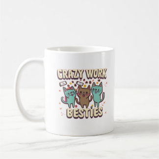 Crazy Work Besties arbeiten bestie Geschenke essen Kaffeetasse