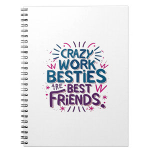 Crazy Work Besties sind die besten Freunde Arbeit Notizblock