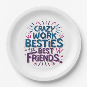 Crazy Work Besties sind die besten Freunde Arbeit Pappteller