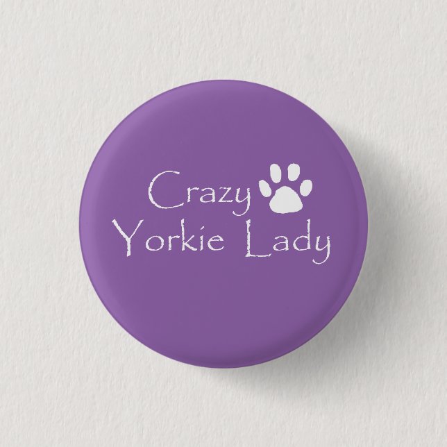 Crazy Yorkie Lady Button (Vorderseite)
