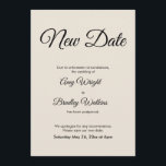 Cream New Date Postponed Wedding Announcement Einladung<br><div class="desc">Hier ist eine einfache Karte, um Ihre Gäste zu benachrichtigen, wenn es notwendig ist, um Ihr Hochzeitstag zu ändern. Verwenden Sie die Vorlagenfelder, um Ihre persönlichen Daten hinzuzufügen und dieses elegante, minimalistische Design zu Ihrem eigenen zu machen. Der weiße Hintergrund kann in eine beliebige Farbe geändert werden. Alle Schriftart und...</div>