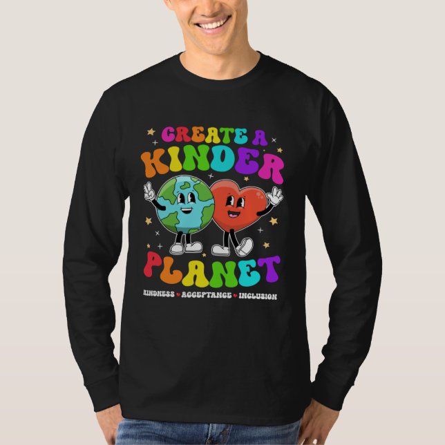 Create a Kinder Planet Be Kind Unity Day Earth Day T-Shirt (Vorderseite)