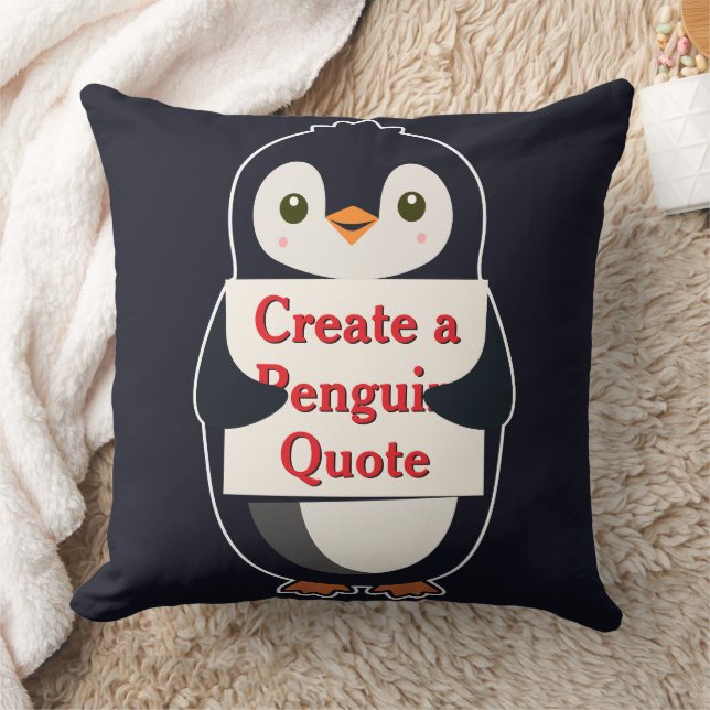 Create a Penguin Quote Kissen (Decke)