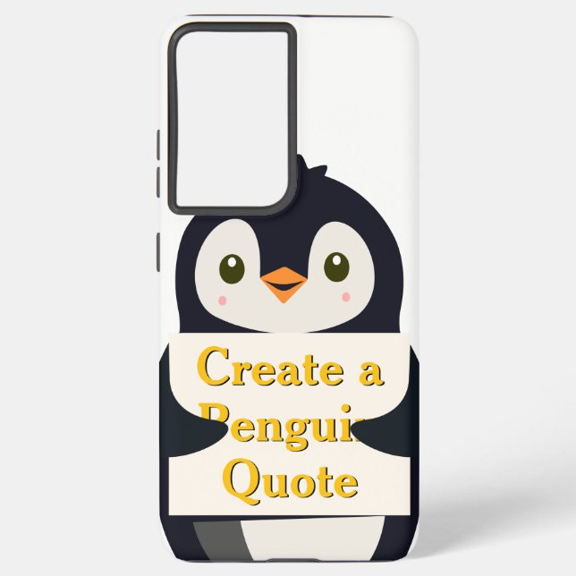 Create a Penguin Quote Samsung Galaxy Hülle (Rückseite)