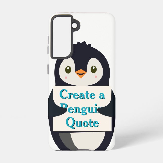 Create a Penguin Quote Samsung Galaxy Hülle (Rückseite)