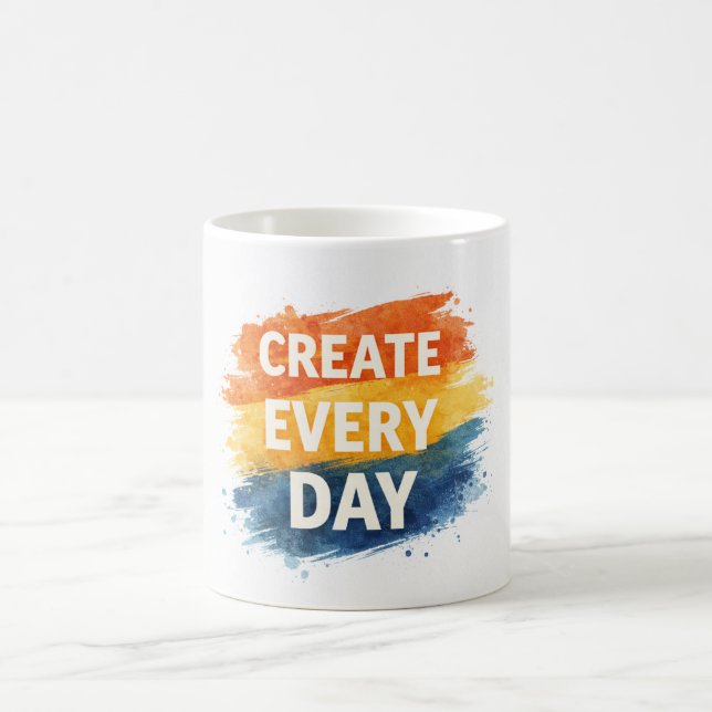Create Every Day – Inspirational Colorful Typograp Verwandlungstasse (Mittel)