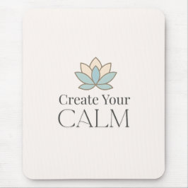 Create Your Calm Minimal Motivational Mouse Pad Mousepad