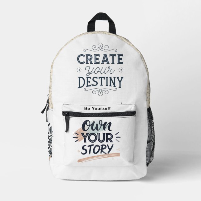 Create Your Destiny & Own Your Story Motivational  Bedruckter Rucksack (Vorderseite)