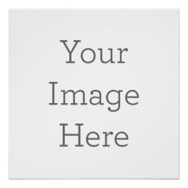 Create Your Own 20" x 20" Semi Gloss Poster