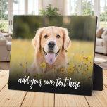 Create Your Own Custom Photo With Text Fotoplatte<br><div class="desc">Create your own custom photo display plaque featuring one of your favorite pictures alongside personalized text in script calligraphy.</div>