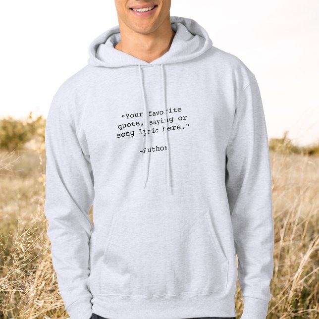 Create Your Own Custom Quote Hoodie (Von Creator hochgeladen)