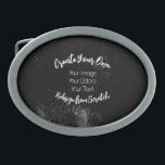 Create Your Own Customized Ovale Gürtelschnalle<br><div class="desc">Hintergrund gezeigt: B&W Grunge Spritzer Erstellen Sie Ihre eigenen maßgeschneiderten hochwertigen Sachen! Passen Sie dieses Objekt mit Ihrem eigenen personalisierten Text an,  oder gestalten Sie es ganz von Grund auf neu,  indem Sie unser Bild durch Ihr eigenes ersetzen.</div>
