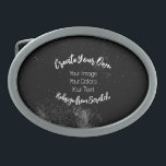 Create Your Own Customized Ovale Gürtelschnalle<br><div class="desc">Hintergrund gezeigt: B&W Grunge Spritzer Erstellen Sie Ihre eigenen maßgeschneiderten hochwertigen Sachen! Passen Sie dieses Objekt mit Ihrem eigenen personalisierten Text an,  oder gestalten Sie es ganz von Grund auf neu,  indem Sie unser Bild durch Ihr eigenes ersetzen.</div>