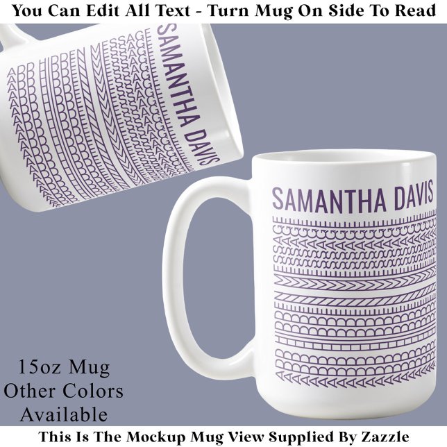 Create Your Own Long Hidden Message & Name 151PW Kaffeetasse (Von Creator hochgeladen)