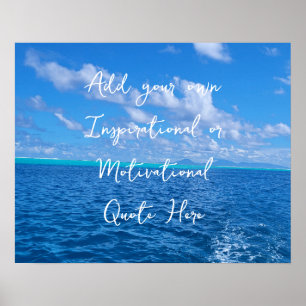 Create Your Own Motivational Inspirational Ocean  Poster