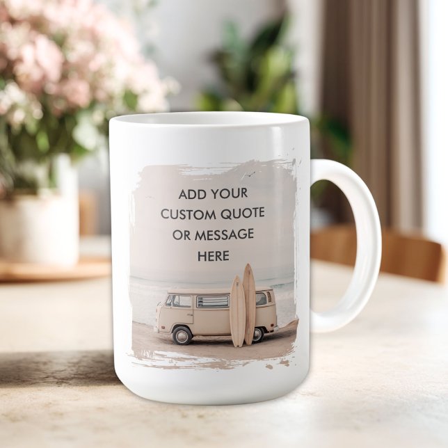 Create Your Own Motivational Quote - Coastal Surf Kaffeetasse (Create Your Own Motivational Quote - Coastal Surf Coffee Mug)