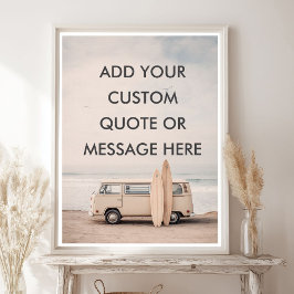 Create Your Own Motivational Quote - Coastal Surf  Poster