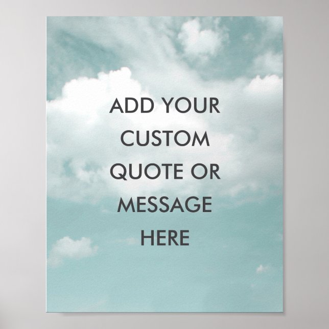 Create Your Own Motivational Quote - Sky -Clouds Poster (Vorne)