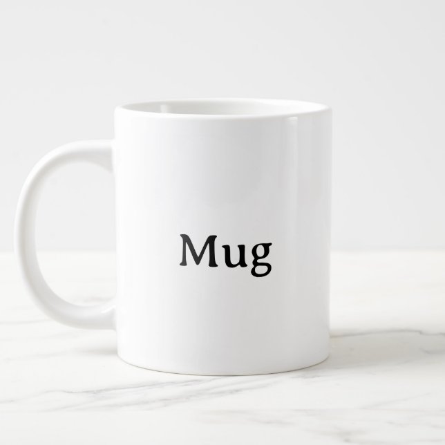 Create Your Own Simple Custom Jumbo Jumbo-Tasse (Links)