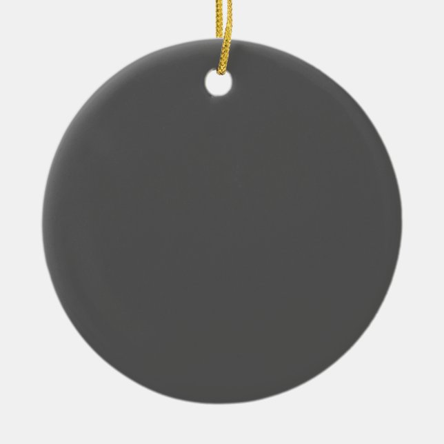 Create Your Own simple dark gray Keramik Ornament (Vorne)