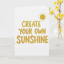 Create your own sunshine quote on karte