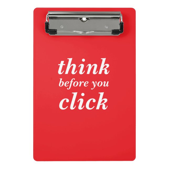 Create Your Own | think before you click | Mini Klemmbrett (Vorderseite)