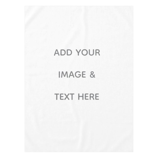 Create Your Own white  Tischdecke (Vorderseite)