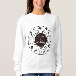 Created to Worship Sweatshirt