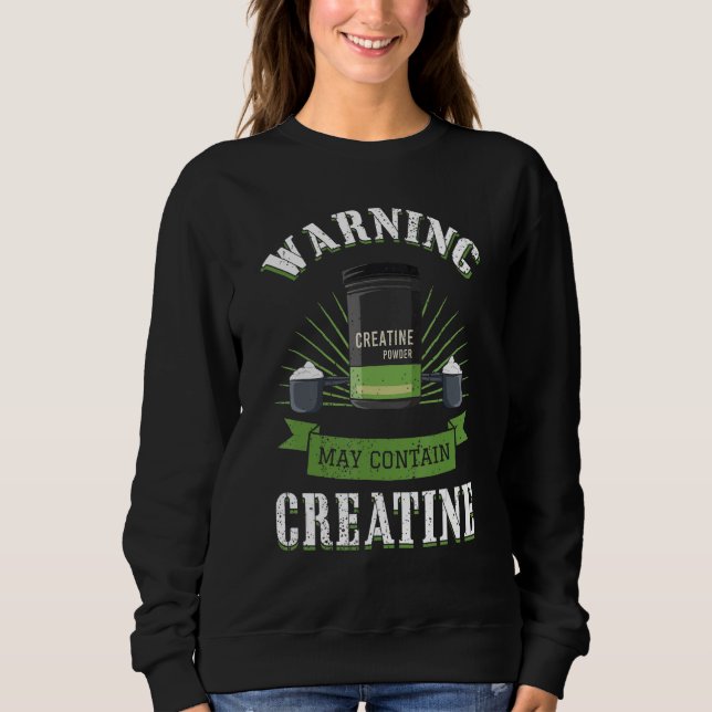 Creatine Monohydrat Bodybuilding Sweatshirt (Vorderseite)