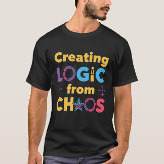 Creating Logic from Chaos – Programmer Coding Quot T-Shirt