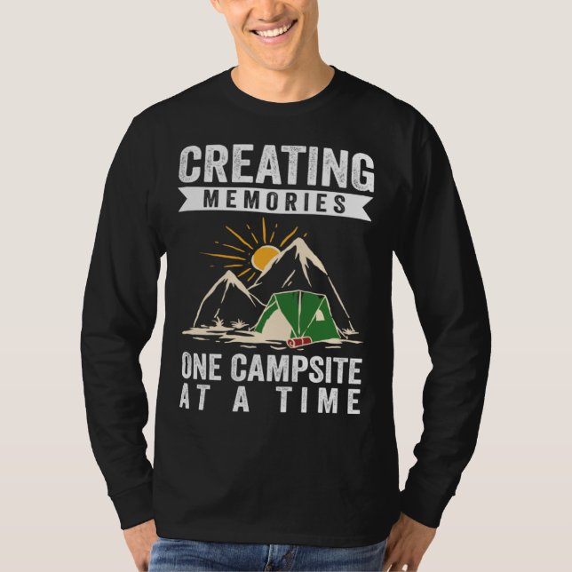 Creating Memories One Campsite At A Time T-Shirt (Vorderseite)