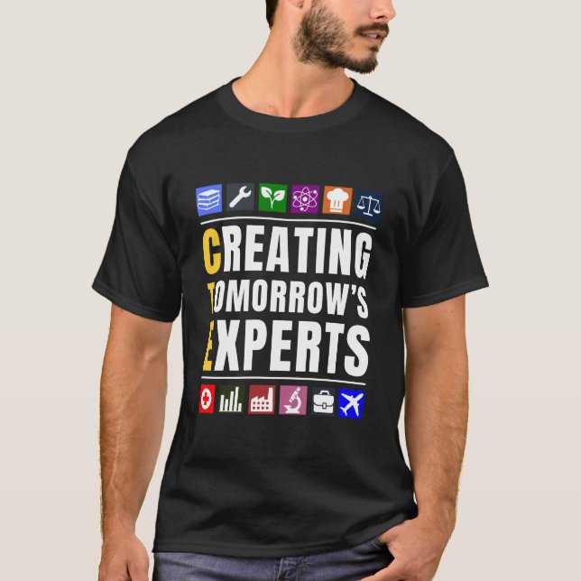 Creating Tomorrow's Experts CTE Teacher T-Shirt (Vorderseite)