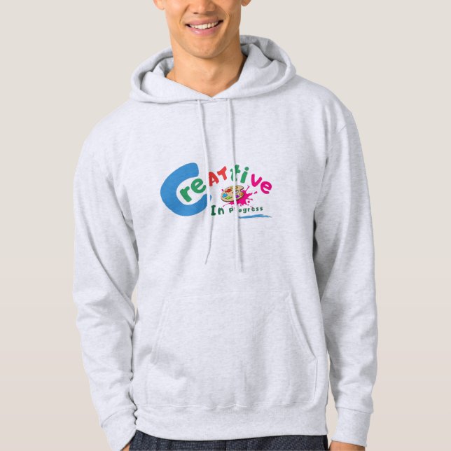 Creative in Progress Colorful Artistic Quote  Hoodie (Vorderseite)