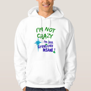 Creative Insane Hoodie
