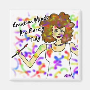 Creative Minds sind selten tidy Magnet