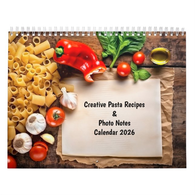 Creative Pasta Recipes & Photo Notes Calendar Kalender (Titelbild)