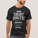Credit Analyst Funny Job Title Profession Birthday T-Shirt<br><div class="desc">This product that says, I'm a Credit Analyst My Level Of Sarcasm Depends on Your Level of Stupidity is a perfect for womens or mens, students, recent graduates or professionals already working in their chosen career. Credit Analyst design idea, Great present for co-workers, boss, grandparents, parents, friends or relatives that...</div>